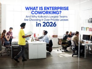 Enterprise coworking solutions for large teams in Kolkata
